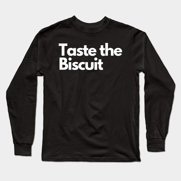 taste the biscuit Long Sleeve T-Shirt by IJMI